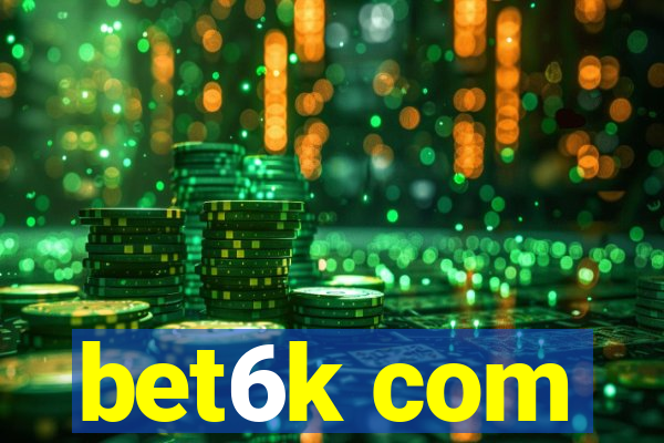 bet6k com